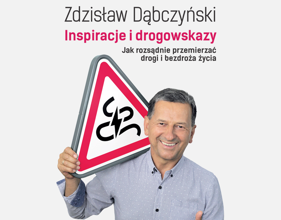 Aby mierzyć drogę przyszłą Zdzisław Dąbczyński